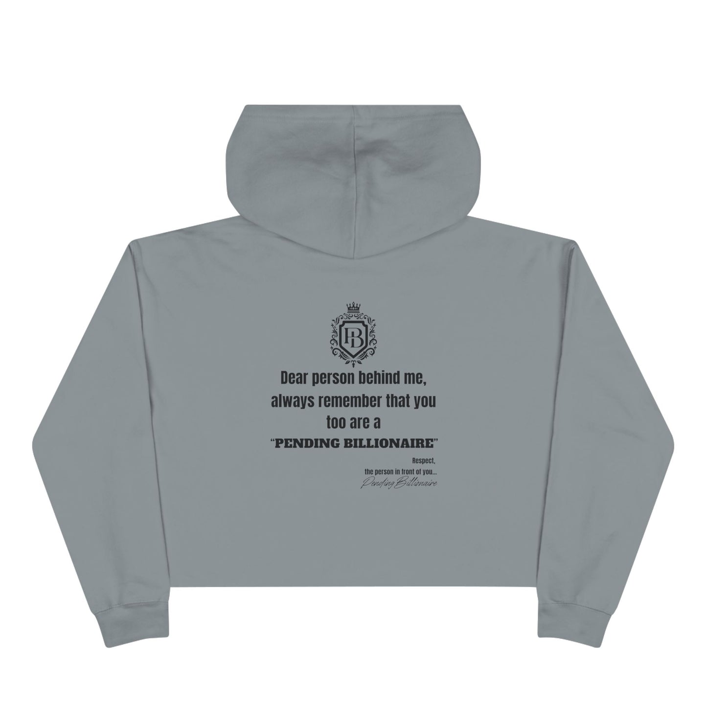 Women Crop Hoodie with Pending Billionaire Logo and Strong Backside Message