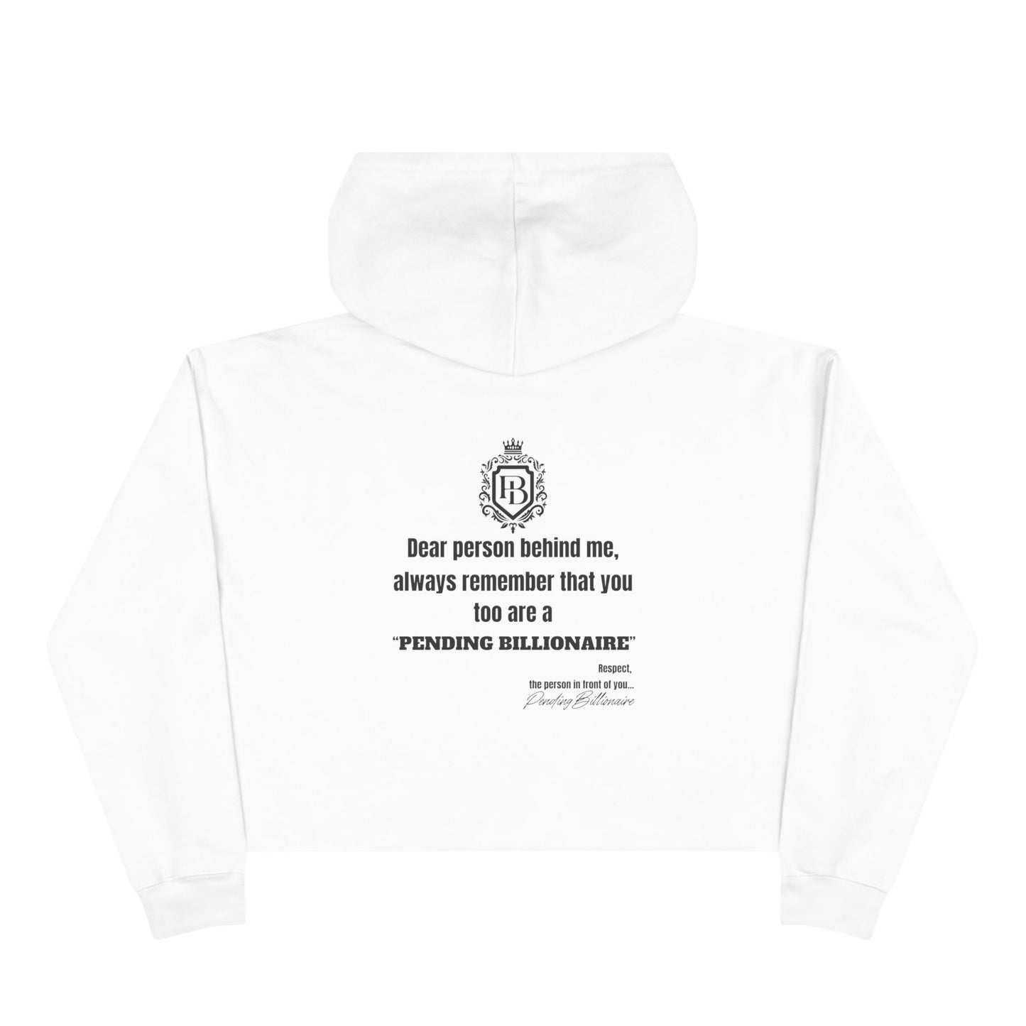 Women Crop Hoodie with Pending Billionaire Logo and Strong Backside Message