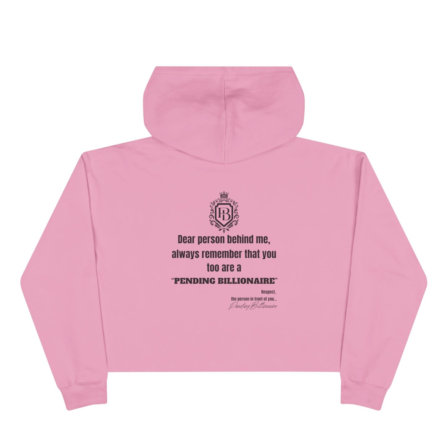 Women Crop Hoodie with Pending Billionaire Logo and Strong Backside Message