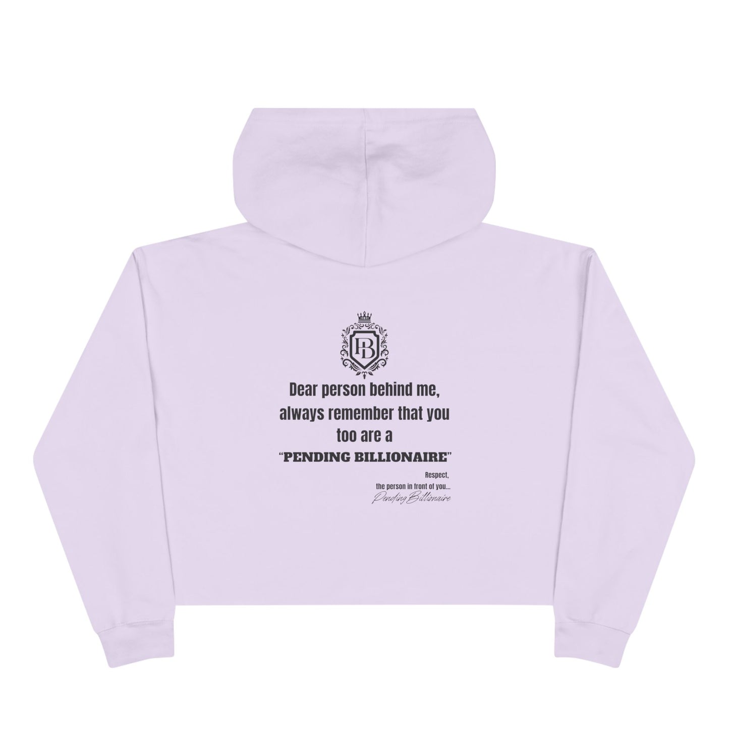 Women Crop Hoodie with Pending Billionaire Logo and Strong Backside Message