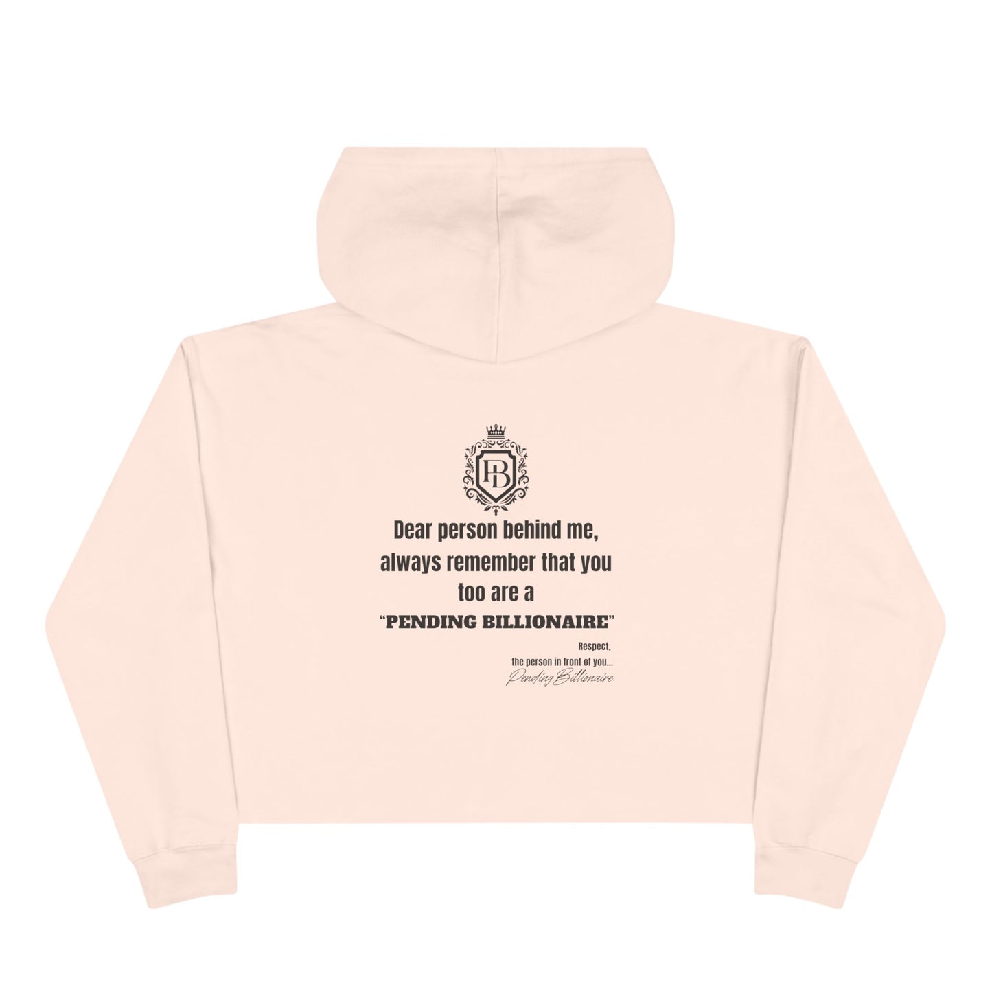 Women Crop Hoodie with Pending Billionaire Logo and Strong Backside Message